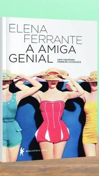 “Amiga Genial”, livro eleito o melhor do século virou série; descubra onde assistir