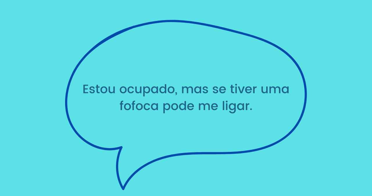 frases descontraídas com fofocas