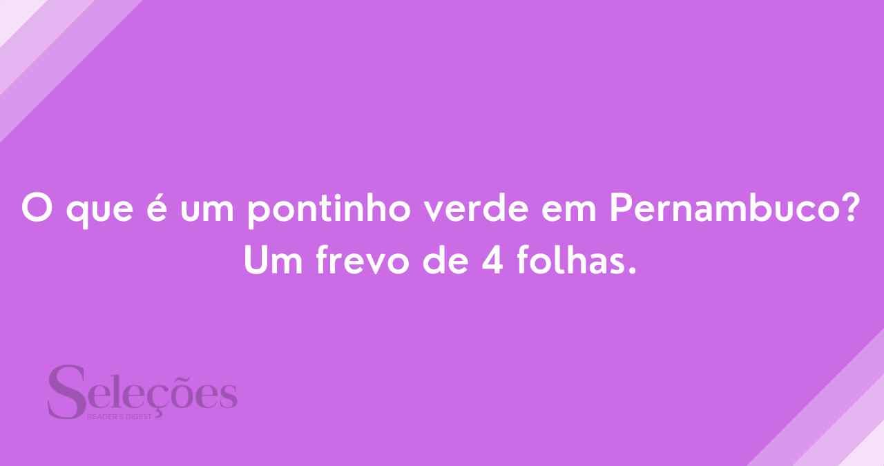 piada de pontinho verde em pernambuco