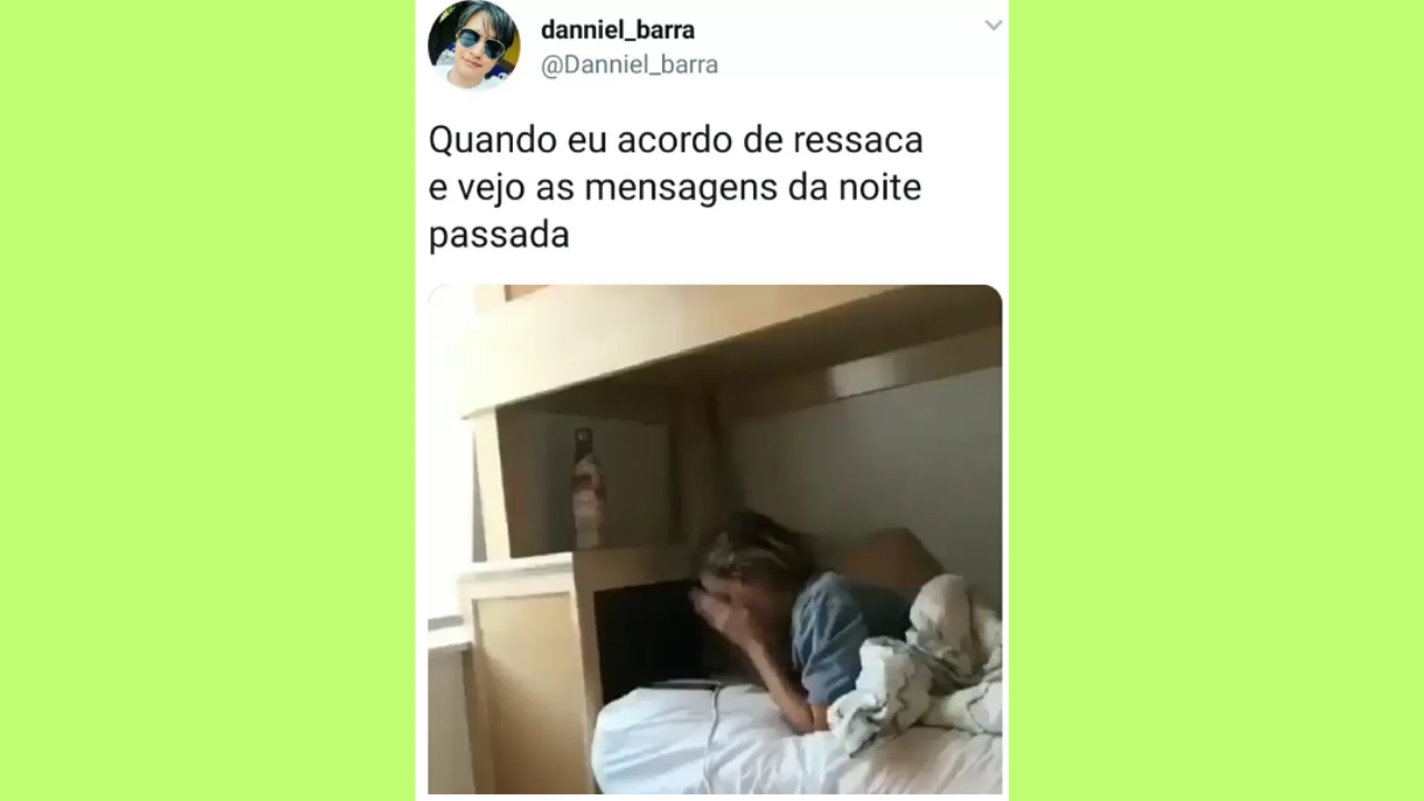 quando eu acordo de ressaca e vejo mensagens meme