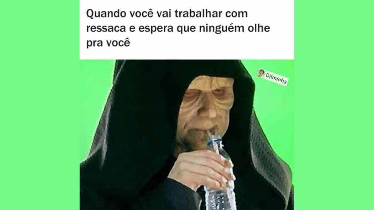 quando você vai trabalhar com ressaca meme