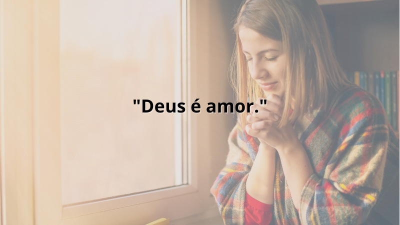 Imagem contendo a frase: "Deus é amor."