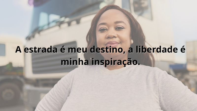 Imagem contendo a frase: A estrada é meu destino, a liberdade é minha inspiração.