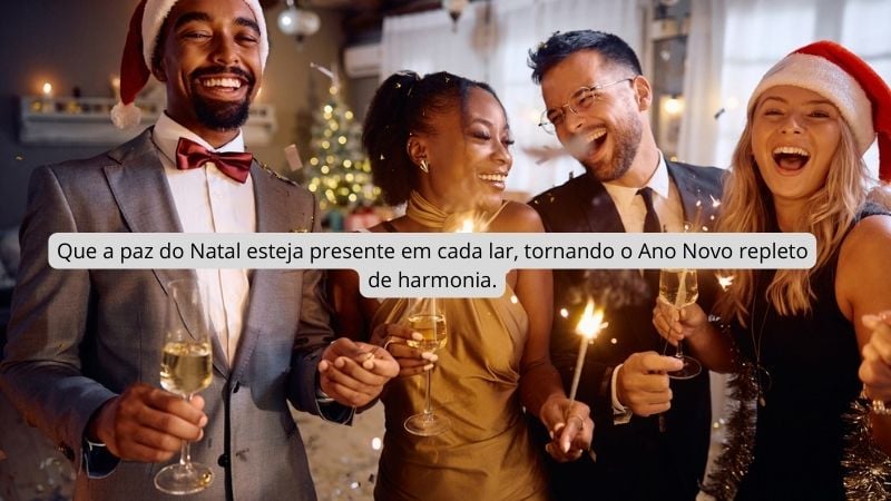 Que a paz do Natal esteja presente em cada lar, tornando o Ano Novo repleto de harmonia