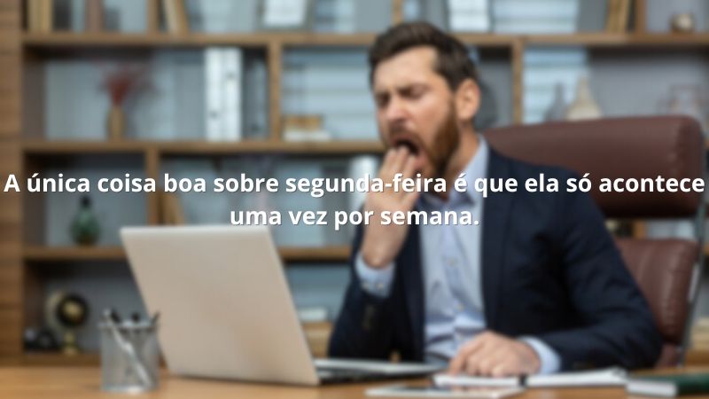 frase de segunda-feira.