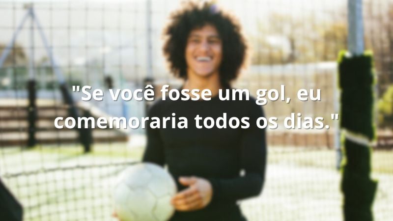 Cantada de futebol.