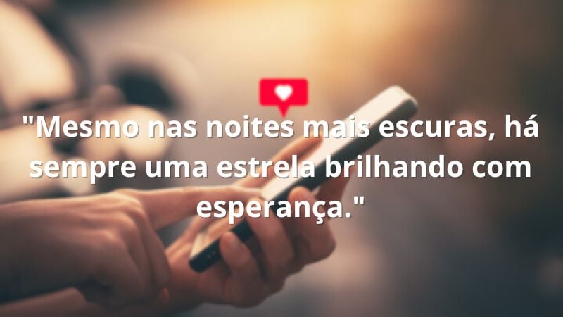 Frase de esperança.