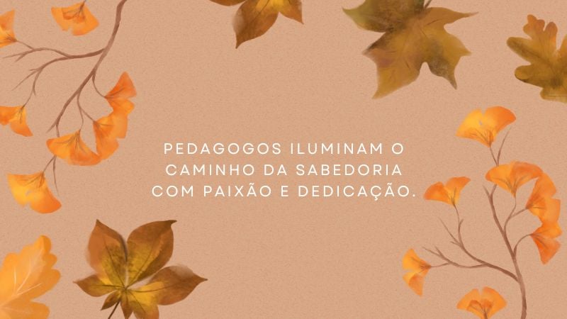 frases para o dia do pedagogo