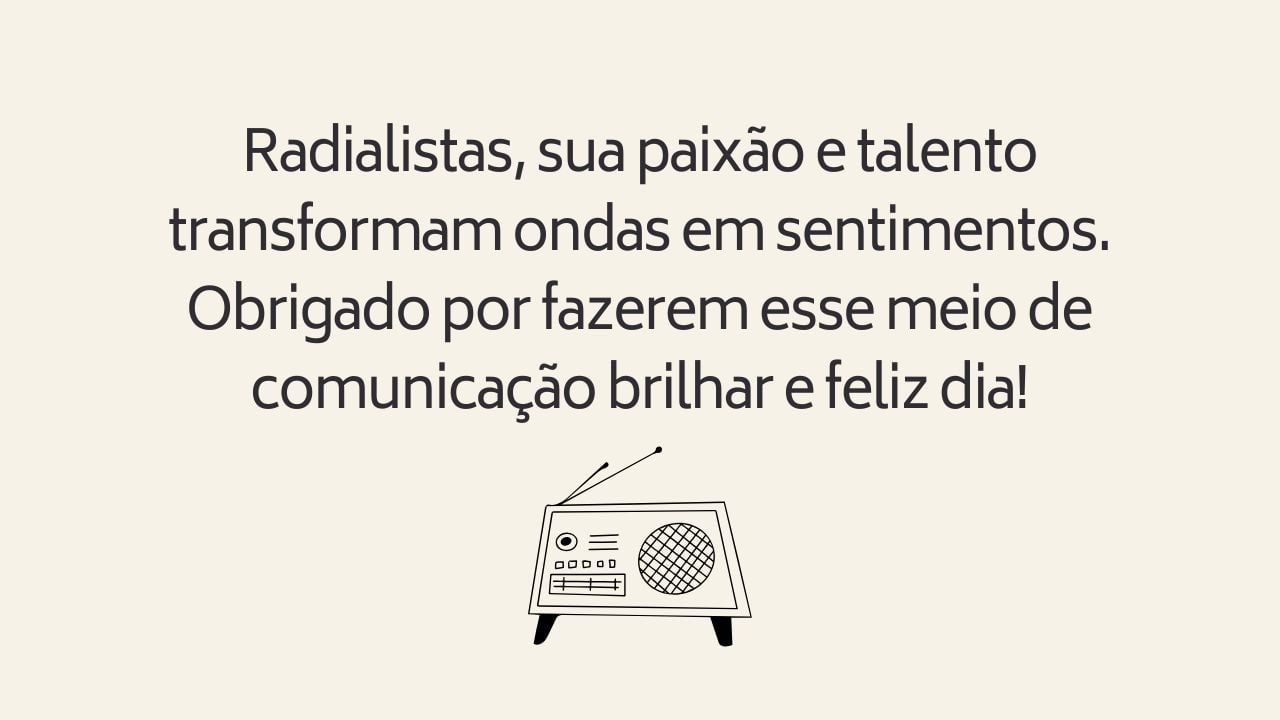 Frase para dia do radialista.