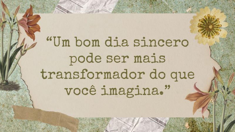 frase sobre bom dia e gentileza