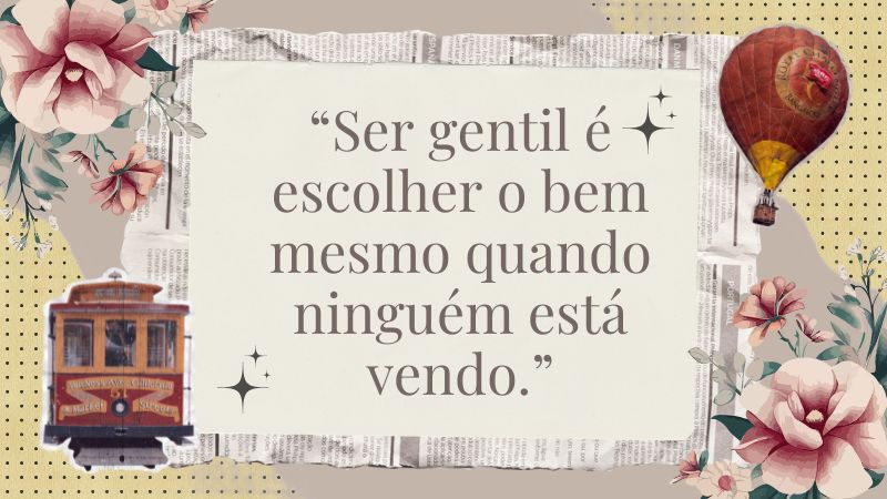 frase sobre ser gentil