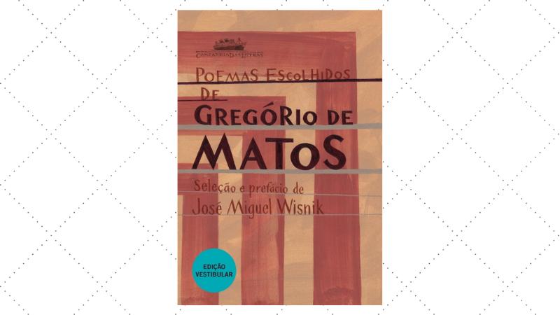 literatura brasileira poema escolhidos, de gregório de matos, é um dos livros fundamentais