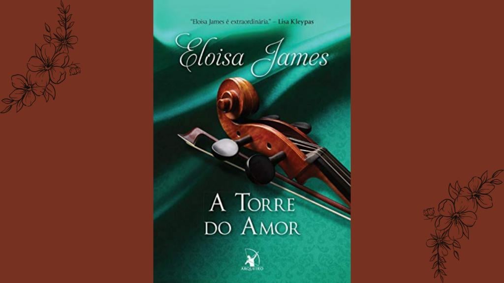 Livro A Torre do Amor, de Eloisa James