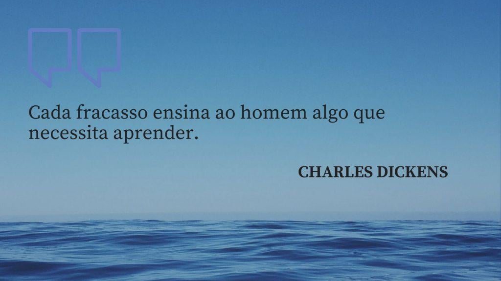 frases de motivação de Charles Dickens