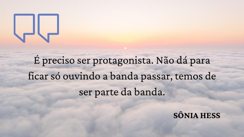 Frase de Sônia Hess